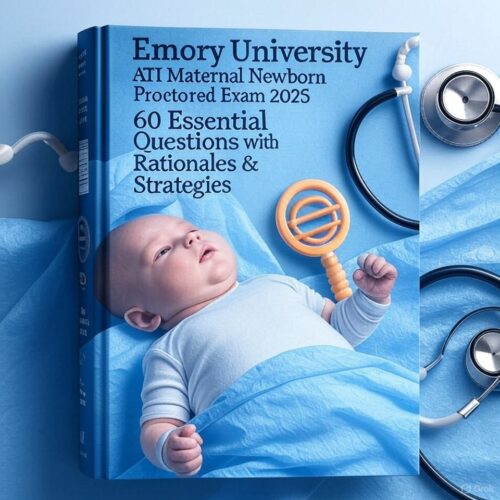 2025 ATI Maternal Newborn Proctored Exam