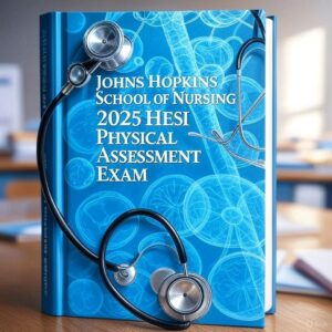 2025 HESI Physical Assessment Exam