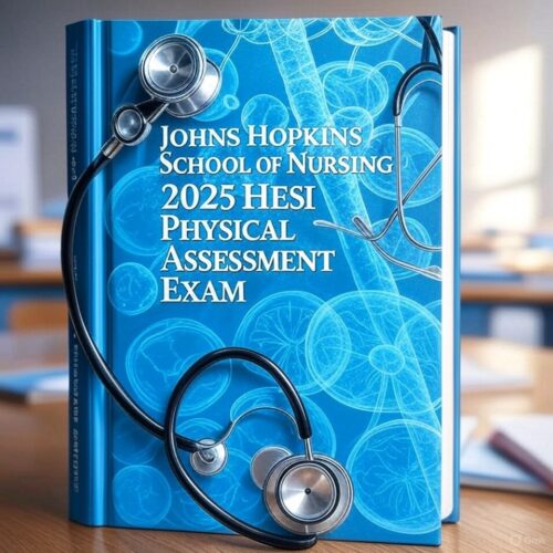 2025 HESI Physical Assessment Exam
