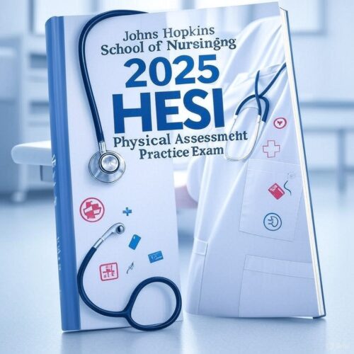 2025 HESI Physical Assessment Exam