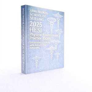 2025 HESI Physical Assessment Exam