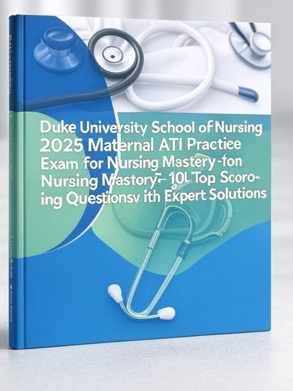 2025 Maternal ATI Exam