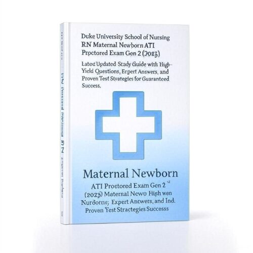 RN Maternal Newborn ATI Proctored Exam
