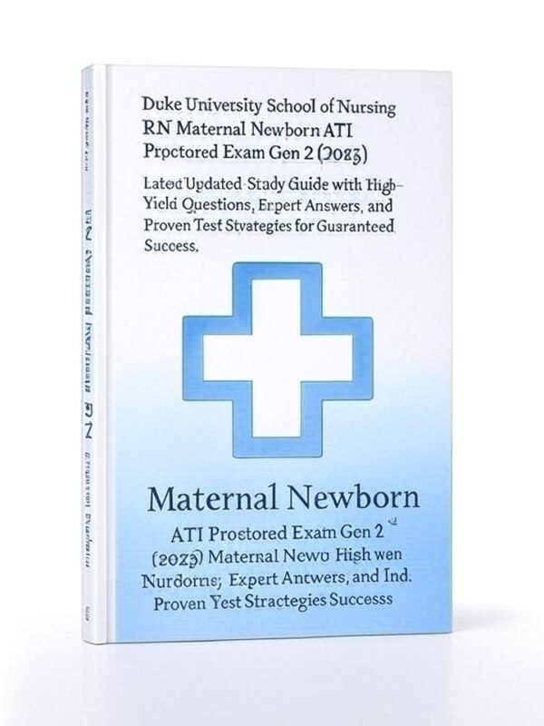RN Maternal Newborn ATI Proctored Exam