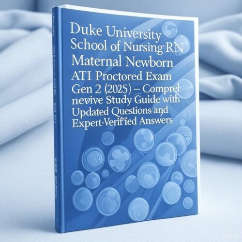 RN Maternal Newborn ATI Proctored Exam