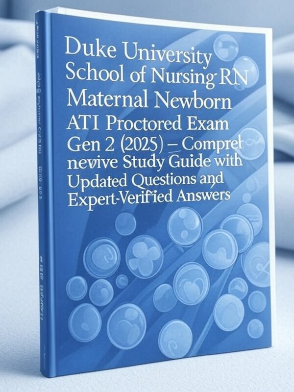 RN Maternal Newborn ATI Proctored Exam