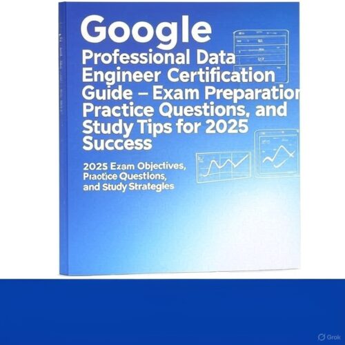 2025 Google Professional Data Engineer Certification