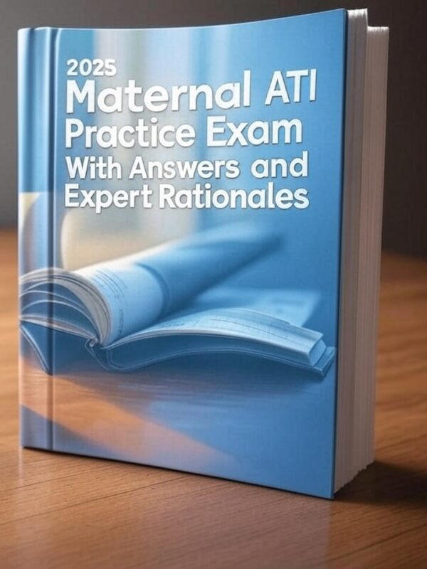 2025 Maternal ATI Exam