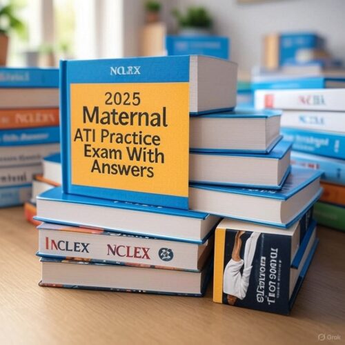 2025 Maternal ATI Exam