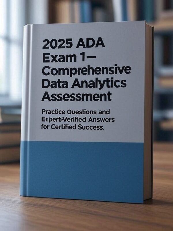 2025 ADA Exam 1 with 150+ practice questions
