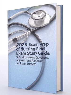 2025 Fundamentals of Nursing Final Exam