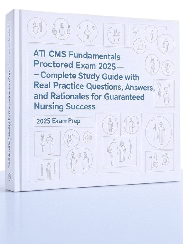 2025 ATI CMS Fundamentals Exam