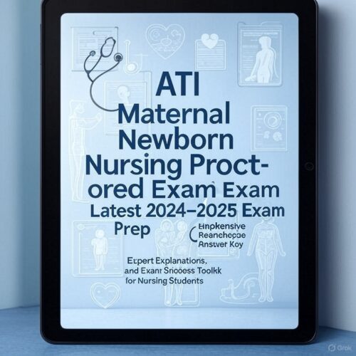 2025 ATI Maternal Newborn Proctored Exam