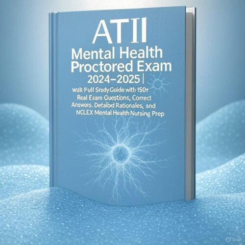 ATI Mental Health Proctored Exam 2024