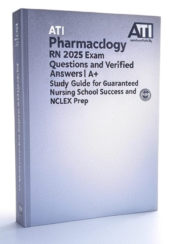 ATI Pharmacology RN 2025 Exam