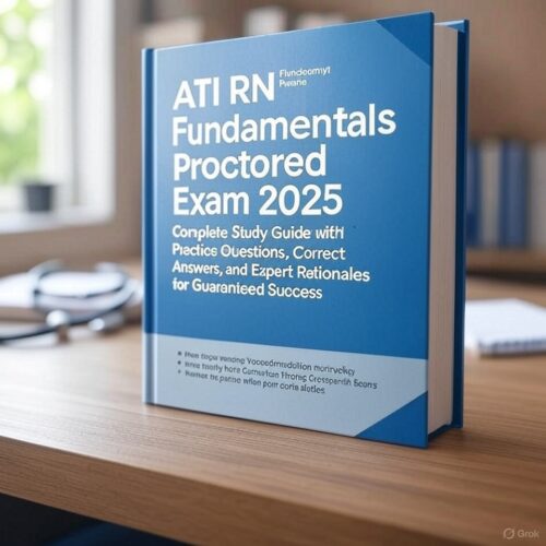 ATI RN Fundamentals Proctored Exam 2025