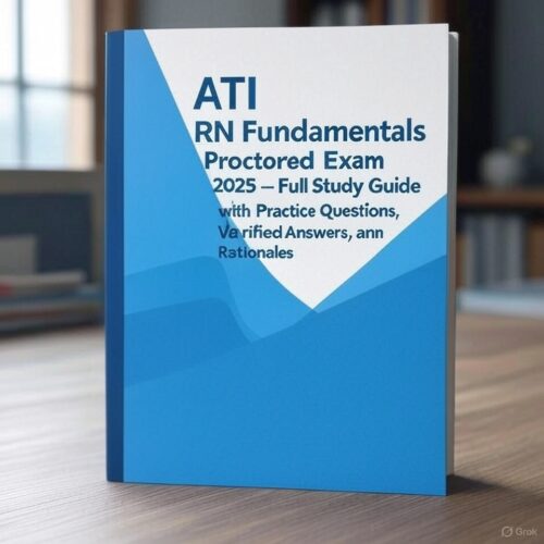ATI RN Fundamentals Proctored Exam 2025