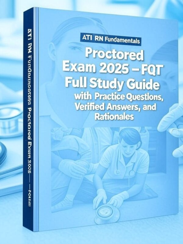 ATI RN Fundamentals Proctored Exam 2025