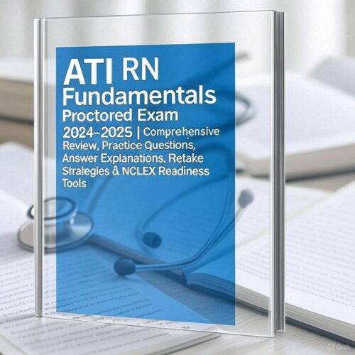 ATI RN Fundamentals Proctored Exam 2024
