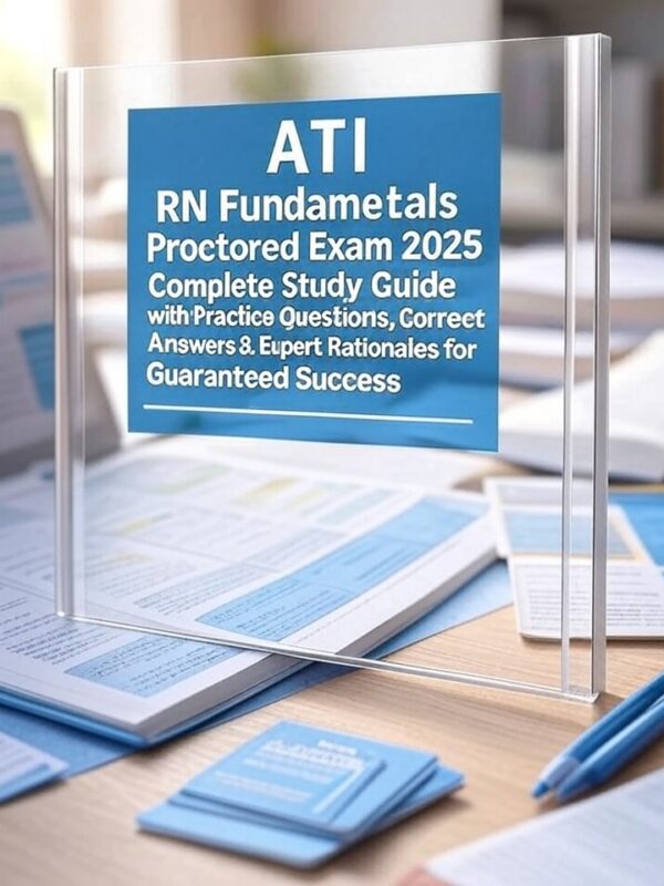 ATI RN Fundamentals Proctored Exam