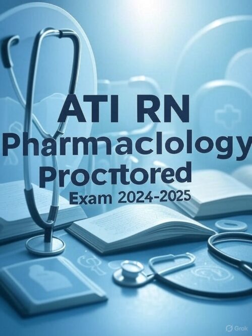 ATI RN Pharmacology Proctored Exam 2024