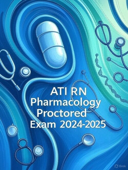 ATI RN Pharmacology Proctored Exam 2024