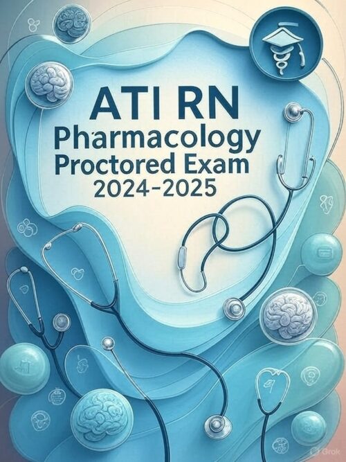 ATI RN Pharmacology Proctored Exam