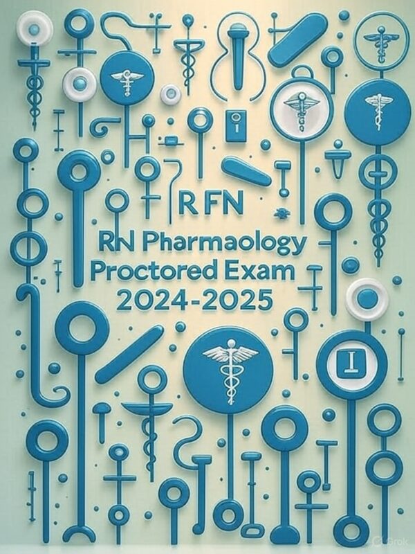 ATI RN Pharmacology Proctored Exam