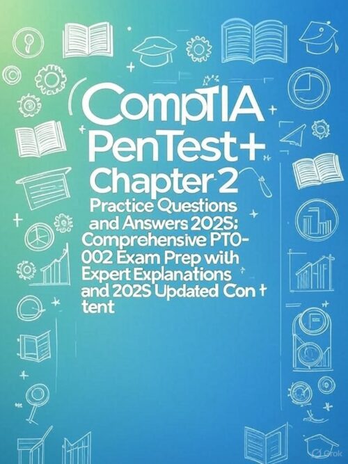 2025 CompTIA PenTest+ PT0-002 Exam