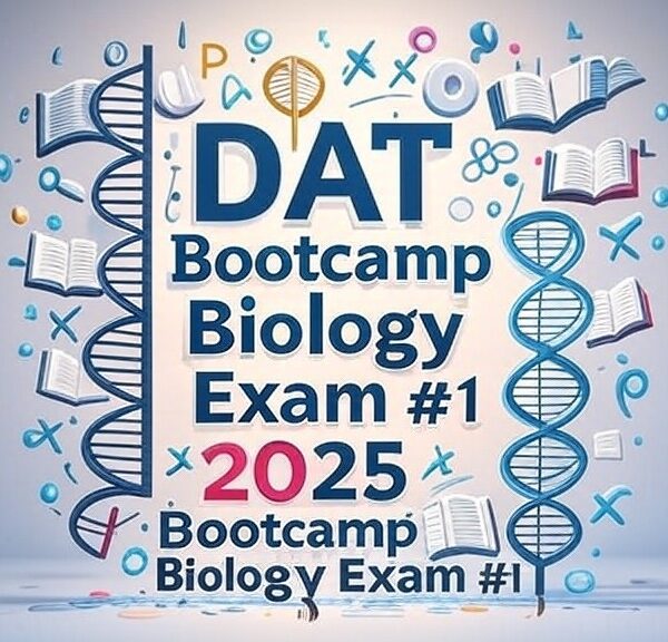 DAT Bootcamp Biology Exam #1