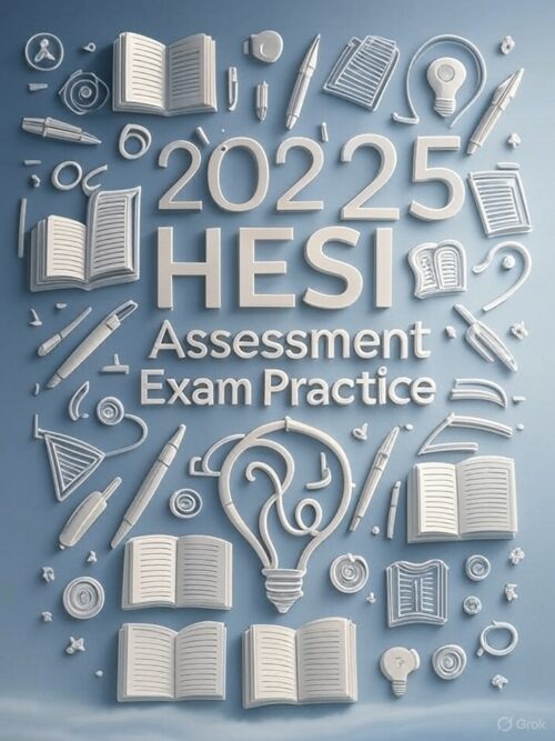 2025 HESI Assessment Exam