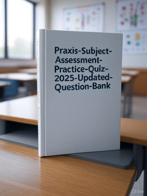 Praxis Subject Assessment Practice Quiz 2025