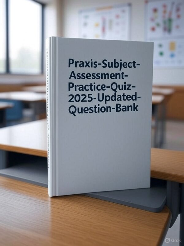 Praxis Subject Assessment Practice Quiz 2025