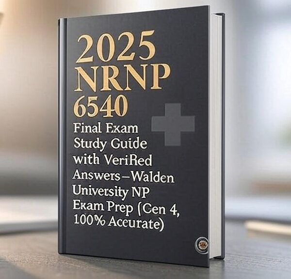 2025 NRNP 6540 Final Exam