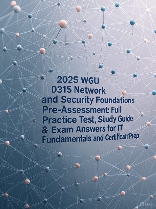 2025 WGU D315 Network and Security Foundations