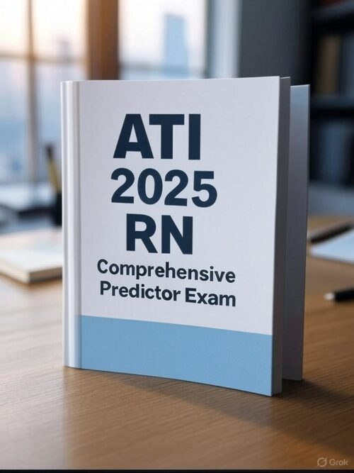 ATI 2025 RN Comprehensive Predictor Exam