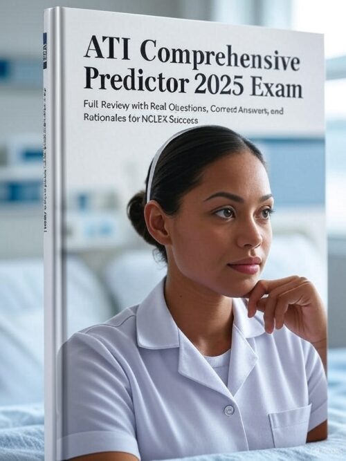 ATI Comprehensive Predictor 2025 Exam