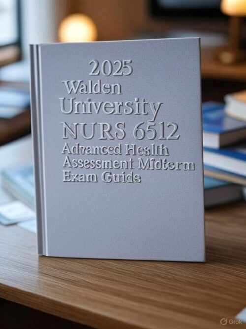 2025 Walden NURS 6512 Midterm Exam