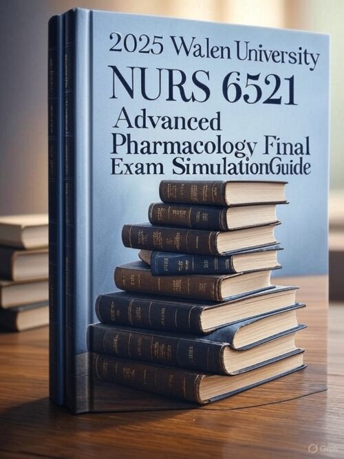 2025 Walden NURS 6521 Final Exam