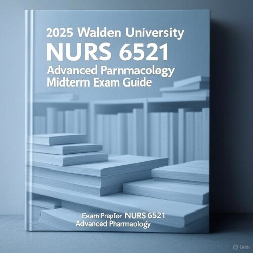 2025 Walden NURS 6521 Midterm Exam
