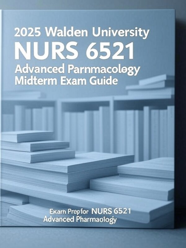 2025 Walden NURS 6521 Midterm Exam