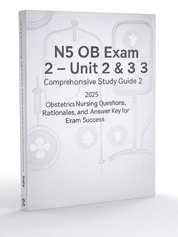 N5 OB Exam 2 2025