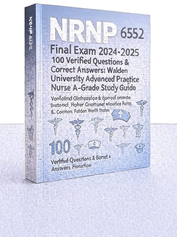 NRNP 6552 Final Exam 2024-2025