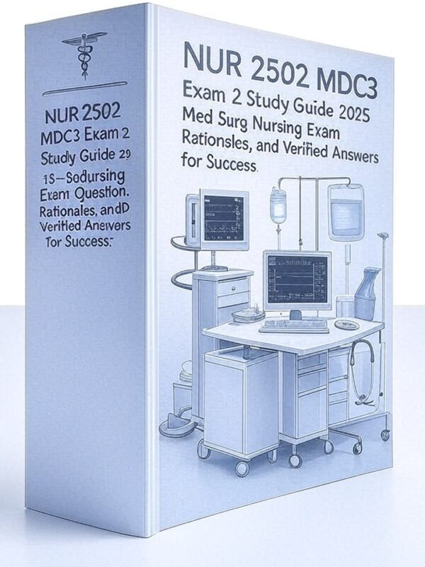NUR 2502 MDC3 Exam 2 Study Guide 2025