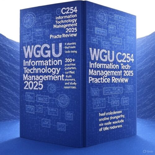 WGU C254 Information Technology Management 2025 Practice Review: Comprehensive Exam Prep, Quiz Answers & Study Resources for Fast Pass
