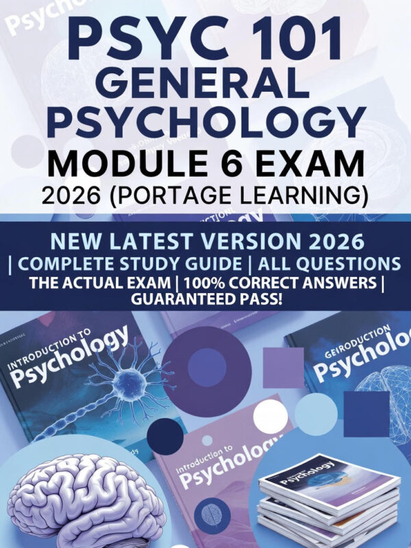 PSYC 101 General Psychology Module 6 Exam 2026 (Portage Learning) New Latest Version | All Questions from Actual Exam with 100% Correct Answers | Motivation & Emotion Study Guide