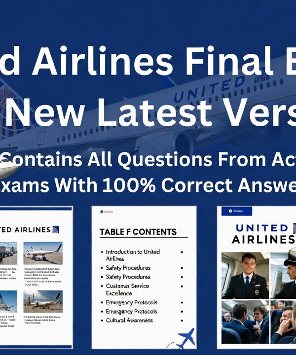 United Airlines Final Exam 2026 New Latest Version | All Questions from Actual Training Exams with 100% Correct Answers | Flight Attendant & Cabin Crew Safety Procedures Study Guide