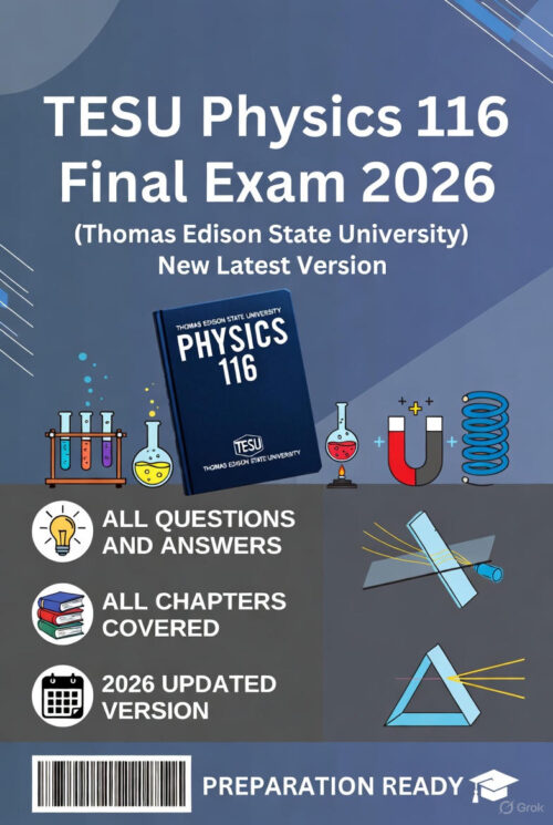 TESU Physics 116 Final Exam 2026 (Thomas Edison State University) New Latest Version | All Questions and Answers | Electricity, Magnetism, Light & Optics Study Guide | 100% Correct Verified