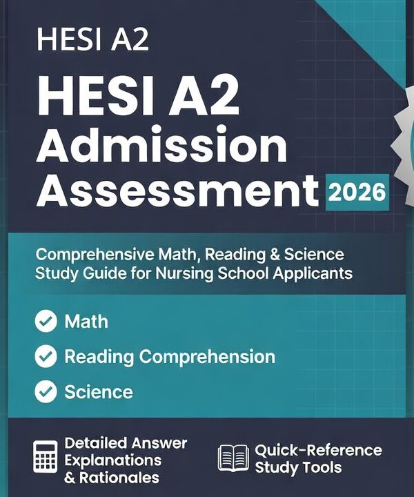 2026 HESI A2! Comprehensive Math, Reading & Science