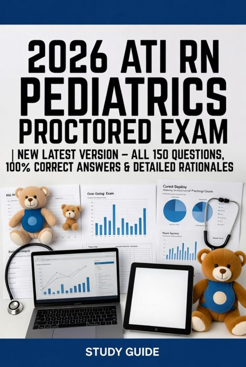 2026 ATI RN Pediatrics Proctored Exam